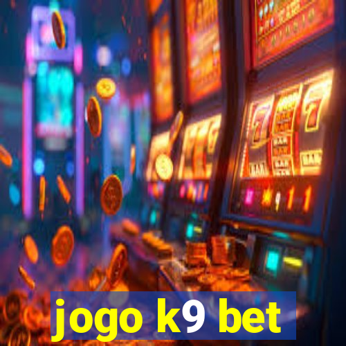 jogo k9 bet