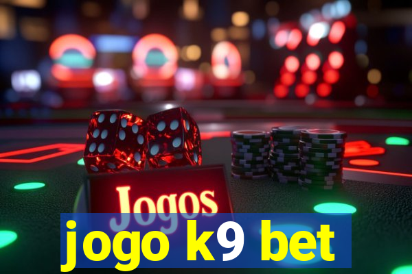 jogo k9 bet