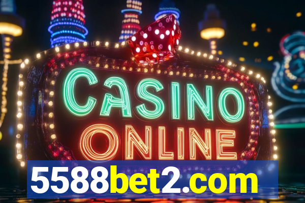 5588bet2.com