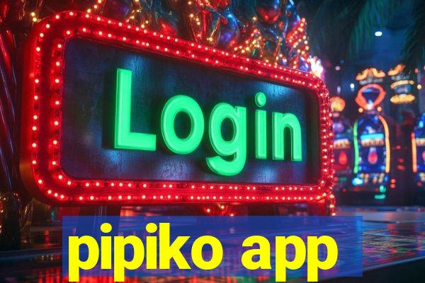 pipiko app