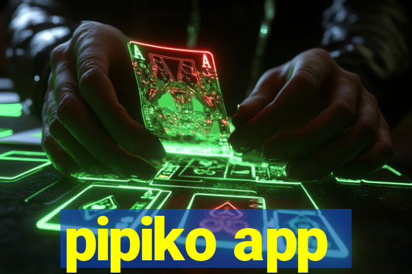 pipiko app