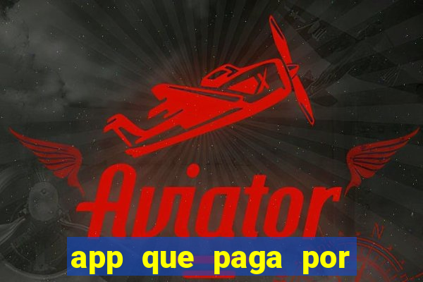 app que paga por cadastro na hora via pix