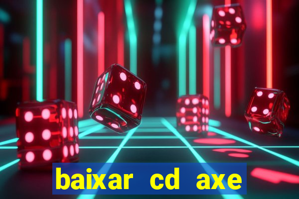 baixar cd axe bahia 2000 gratis