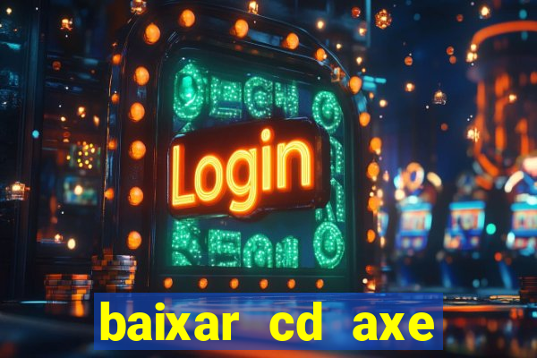 baixar cd axe bahia 2000 gratis