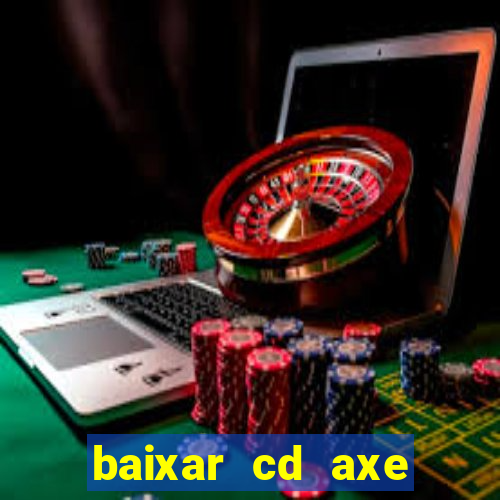 baixar cd axe bahia 2000 gratis