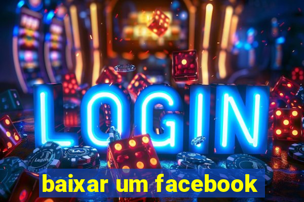 baixar um facebook