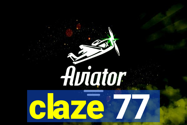 claze 77