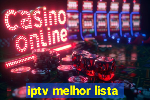 iptv melhor lista