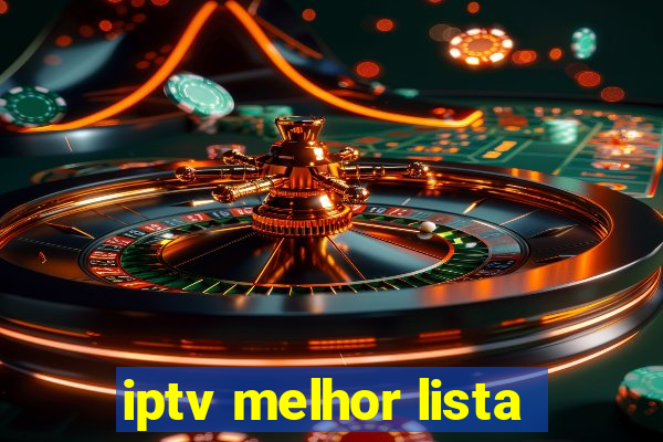 iptv melhor lista