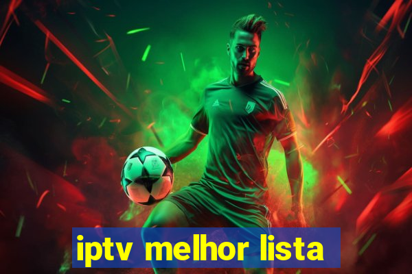 iptv melhor lista