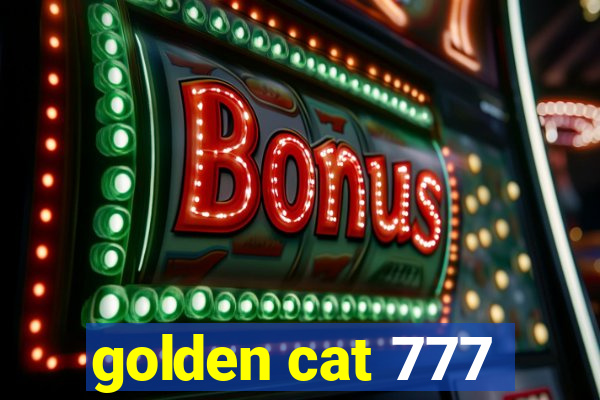 golden cat 777