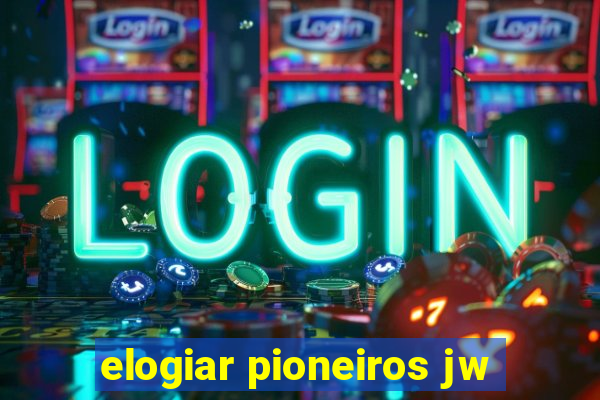 elogiar pioneiros jw