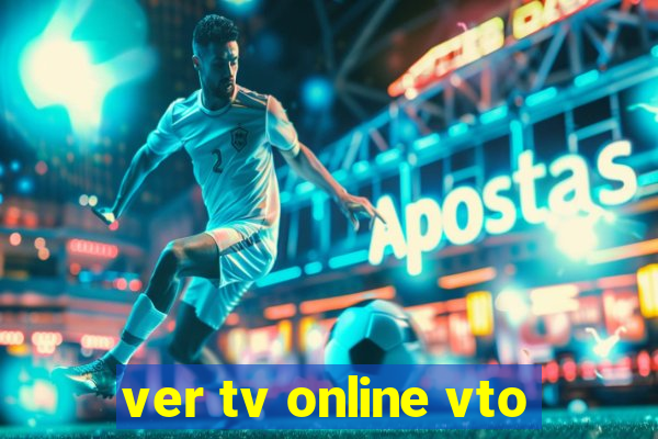 ver tv online vto