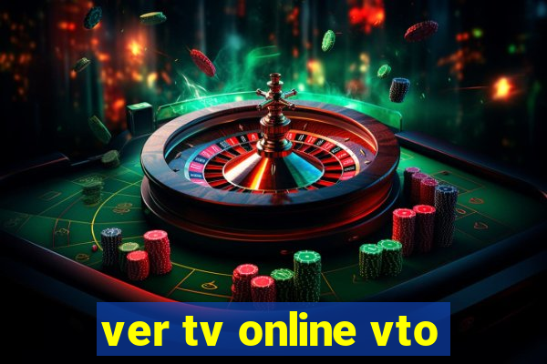 ver tv online vto