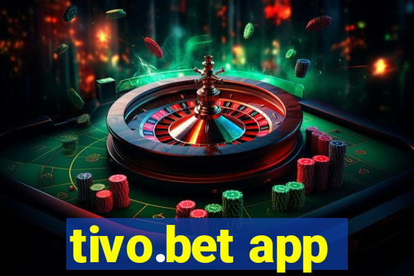 tivo.bet app