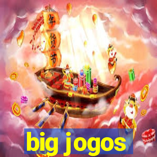 big jogos