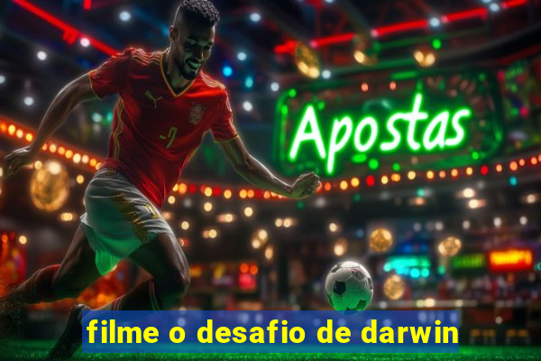 filme o desafio de darwin