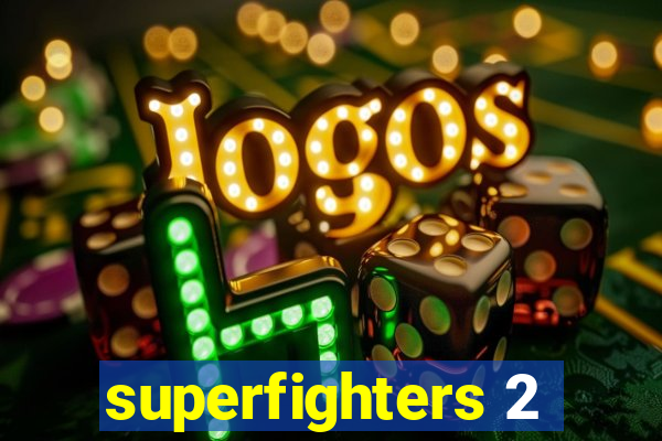 superfighters 2