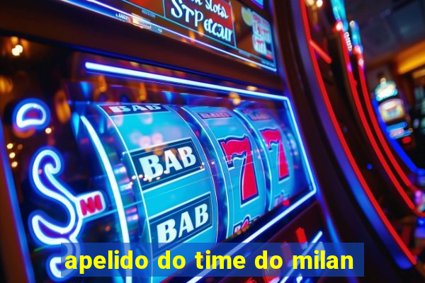 apelido do time do milan