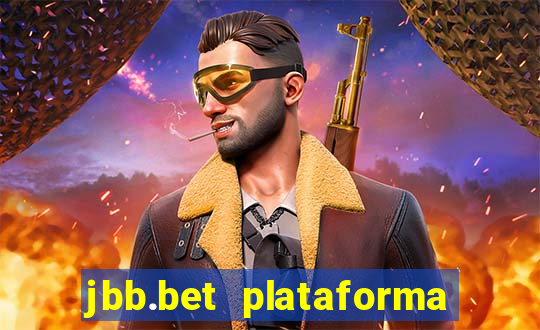 jbb.bet plataforma de jogos