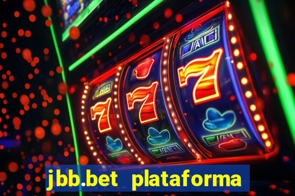 jbb.bet plataforma de jogos