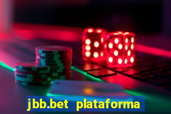 jbb.bet plataforma de jogos