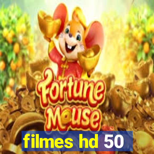 filmes hd 50