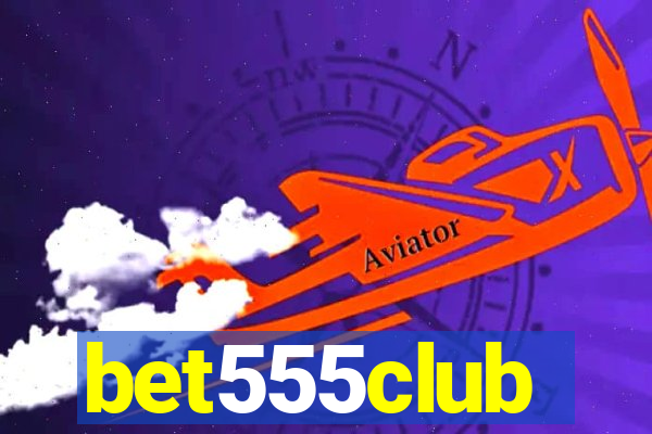 bet555club