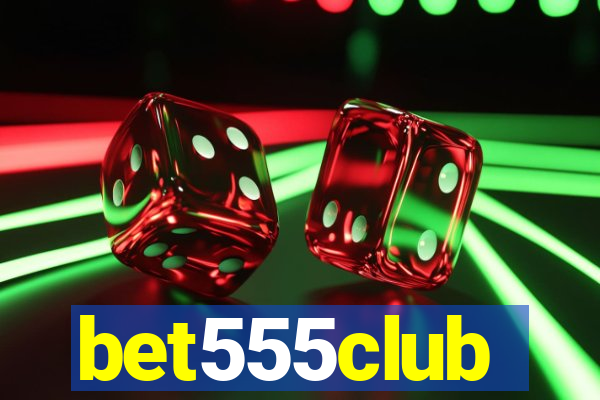 bet555club