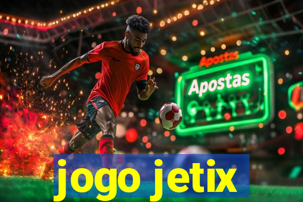 jogo jetix