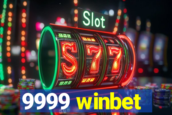 9999 winbet