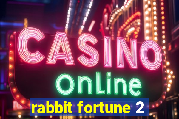 rabbit fortune 2