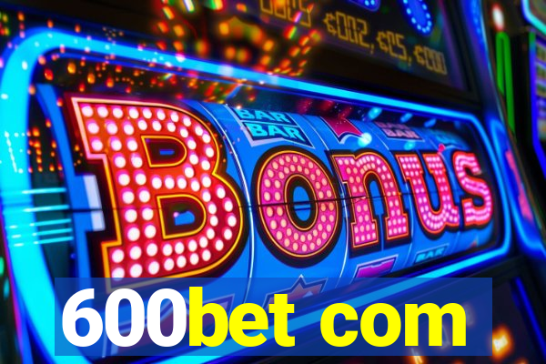 600bet com