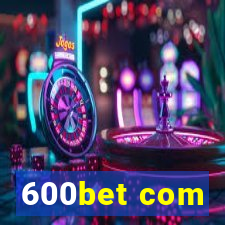 600bet com