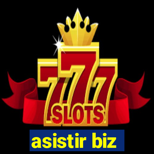 asistir biz