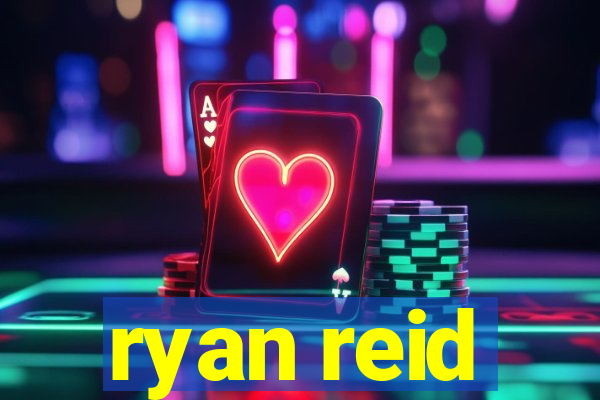 ryan reid