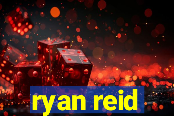 ryan reid