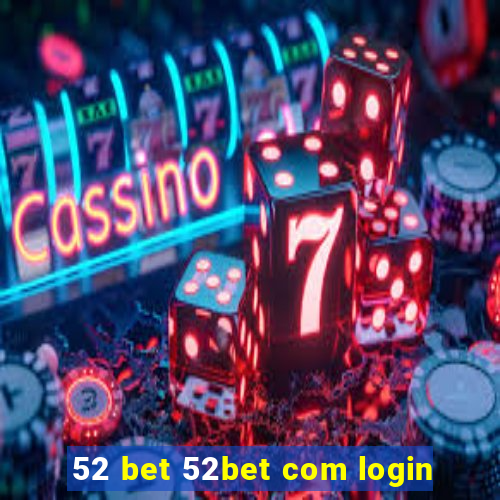 52 bet 52bet com login