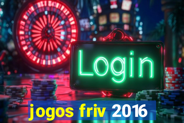 jogos friv 2016