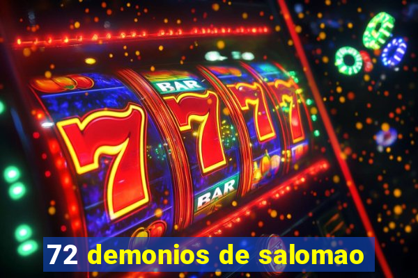 72 demonios de salomao