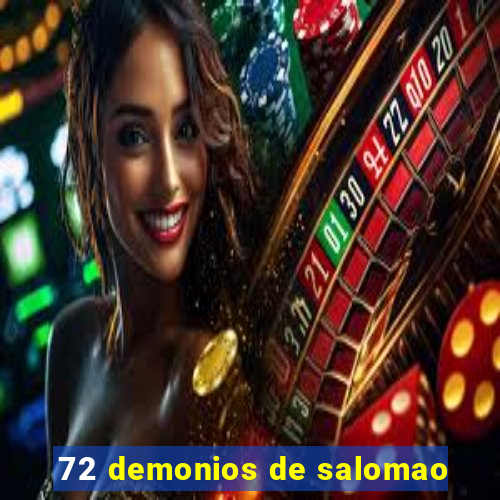 72 demonios de salomao