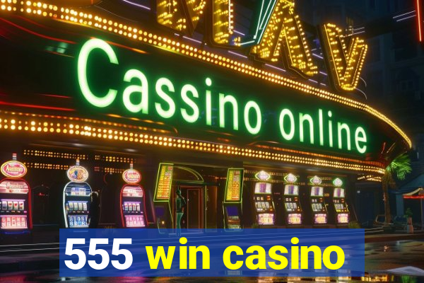 555 win casino