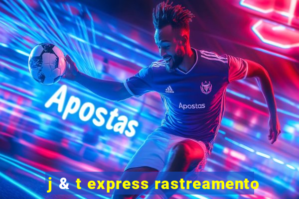 j & t express rastreamento