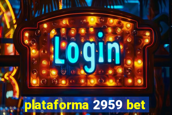 plataforma 2959 bet