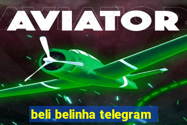 beli belinha telegram