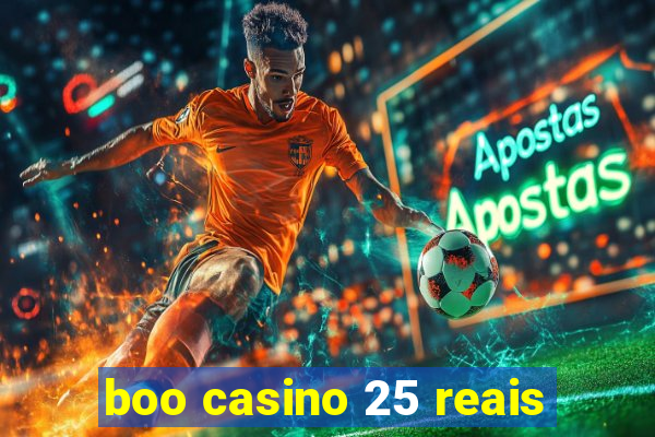 boo casino 25 reais