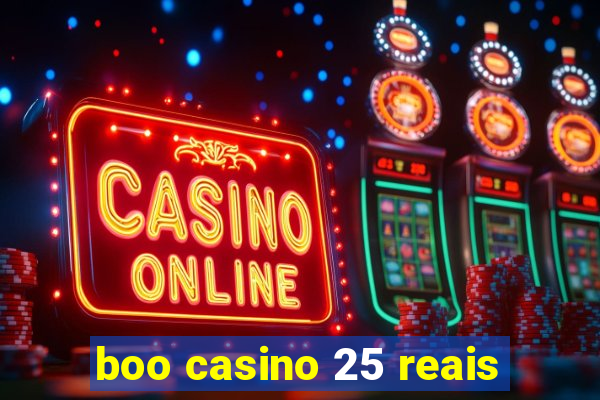 boo casino 25 reais