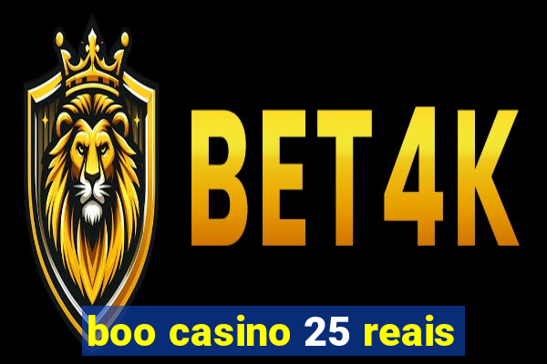 boo casino 25 reais