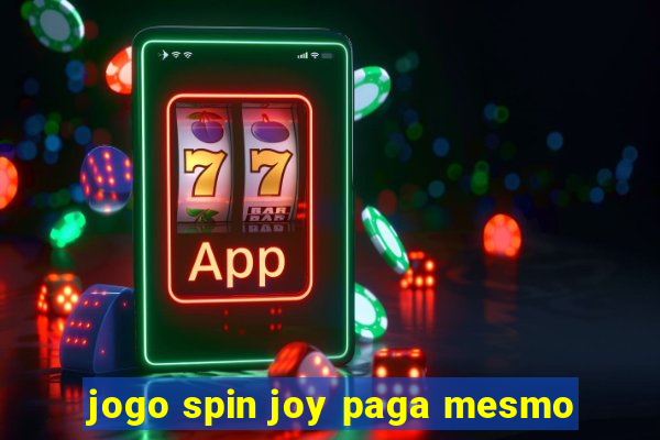 jogo spin joy paga mesmo