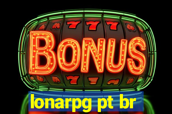 lonarpg pt br